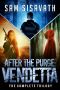 [After The Purge: Vendetta 01] • After The Purge · Vendetta (The Complete Trilogy) (After The Purge · Vendetta Trilogy Book 4)